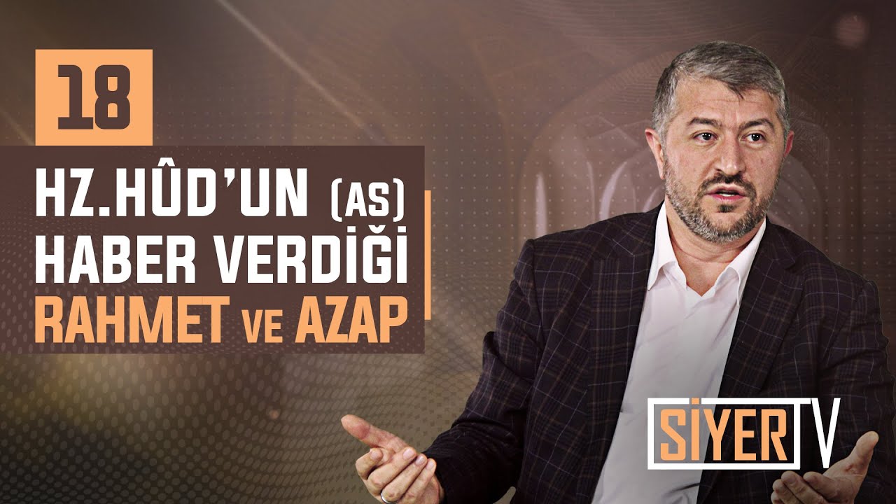 18. Hz. Hûd’un (as) Haber Verdiği Rahmet ve Azap