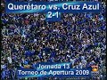 Queretaro VS Cruz Azul (2-1) (Apertura 2009)