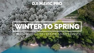 Winter to Spring - 4 Months with my Mavic Pro over France
