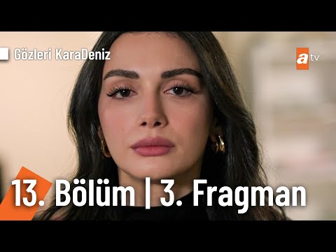 Gözleri KaraDeniz 13. Bölüm 3. Fragmanı                                                                                                                                                                                                                   