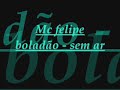 MC FELIPE BOLADÃO - SEM AR