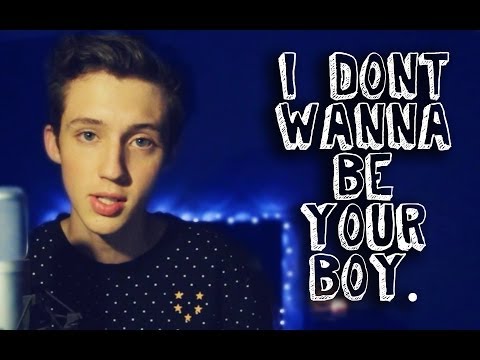 I Don't Wanna Be Your Boy.