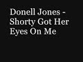 Donell Jones Shorty Got Her Eyes On Me (WITH LYRICS)