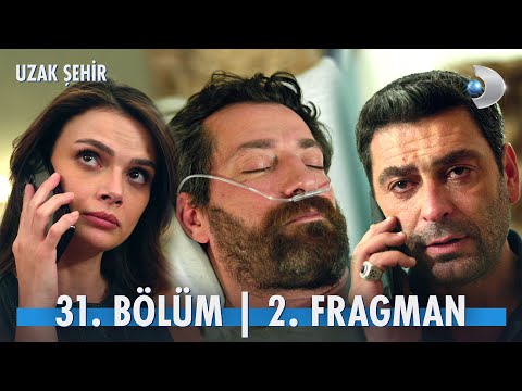 Uzak Şehir 31. Bölüm 2. Fragmanı                                                                                                                                                                                                                          