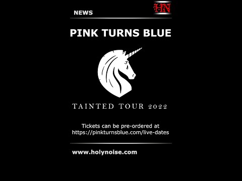 PINK TURNS BLUE announce "TAINTED 2022" Tour #Darkwave #Postpunk #Icons