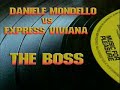 Daniele Mondello vs Express Viviana - The Boss Daniele Mondello vs Express Viviana - The Boss