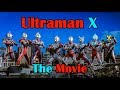 Ultraman X The Movie (Legendary Ultraman VS Zaigor