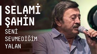 Selami Şahin - Seni Sevmediğim Yalan / #akustikhane #sesiniac