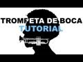 Trompeta de boca tutorial Video