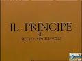 Machiavelli and the Prince Machiavelli and the Prince