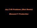 99 Problems Dhol remix