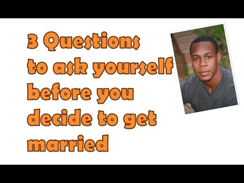 how to decide whether to marry someone