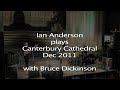 Ian Anderson from Jethro Tull with Bruce Dickinson form Iron Maiden in Canterbury Cathedral