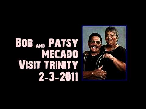 Bob & Patsy Mecado Visit Trinity