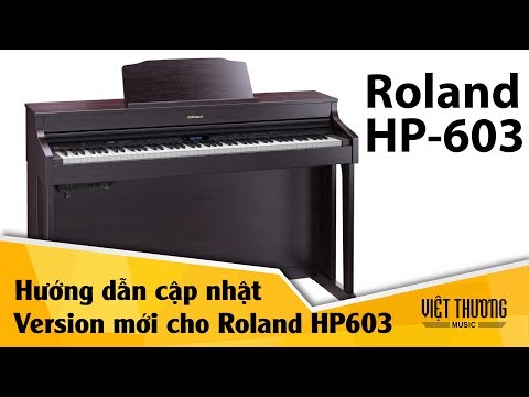 Hướng dẫn cập nhật version mới cho Roland HP603