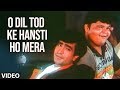O Dil Tod Ke Hansti Ho Mera Remix - Superhit Sad Indian Song | Bewafa Sanam Songs O Dil Tod Ke Hansti Ho Mera Remix - Superhit Sad Indian Song | Bewafa Sanam Songs