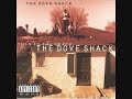 Dove Shack - Ghetto Life.wmv