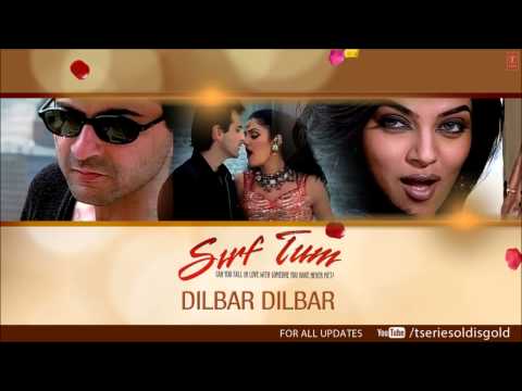 Dilbar Dilbar Full Song (Audio) | Sirf Tum | Sanjay Kapoor, Sushmita Sen, Priya Gill Maango Download