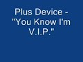 plus device - body heat ep

label: hefty records 
catalog#: hefty 054 
format: cd, mini
country: us
released: 28 feb 2006
genre: electronic 
style: electro

tracklisting:
1. body heat (4:16)
2. body heat divide (4:01)
3. you know i'm v.i.p. (4:39)
4. body heat beat (3:43)