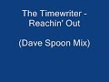 the timewriter feat. theresa baltimore - reachin' out (dave spoon mix)