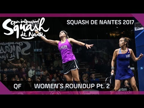 Squash: Women's QF Roundup Pt.2  - Open International de Squash de Nantes 2017