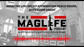 Ep: 167 - CA Magazine Ban Lifted? | What the 9th Circuit Affirmation Really Means, with Adam Kraut
