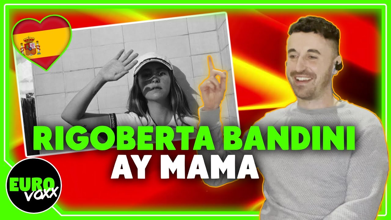 RIGOBERTA BANDINI - AY MAMA REACTION! // BENIDORM FEST 2022