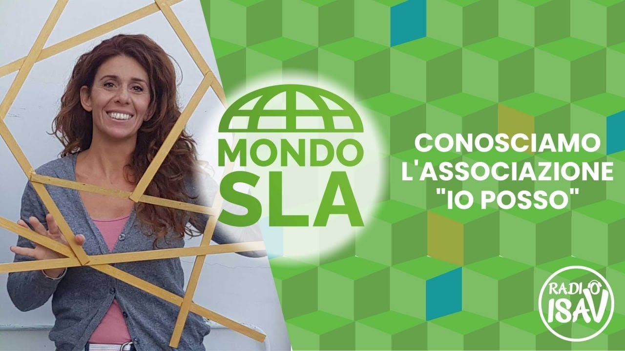 Mondo SLA |  CONOSCIAMO L'ASSOCIAZIONE "IO POSSO"