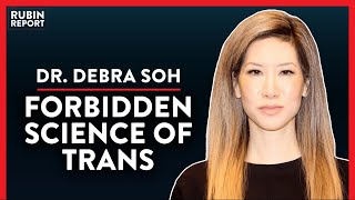 Researchers Are Afraid To Do Transgender Kids Research (Pt. 1) | Debra Soh | ACADEMIA | Rubin Report