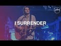 I Surrender - Hillsong Worship I Surrender - Hillsong Worship