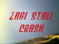 ZAGI STALL CRASH