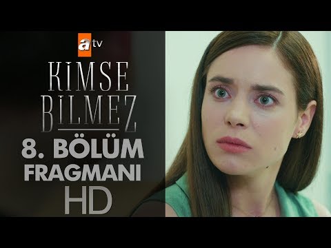 Kimse Bilmez 8. Bölüm Fragmanı                                                                                                                                                                                                                            
