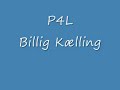 p4l billig k�lling