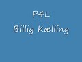 p4l billig k�lling