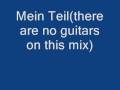 Mein Teil(There are no guitars on this mix)
