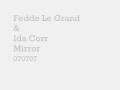 Fedde le grand ft ida corr - Mirror