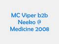 MC Viper b2b MC Neeko @ Medicine 2008