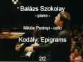 Kodály: Epigrams - 2/2 - Balázs Szokolay, Miklós Perényi
