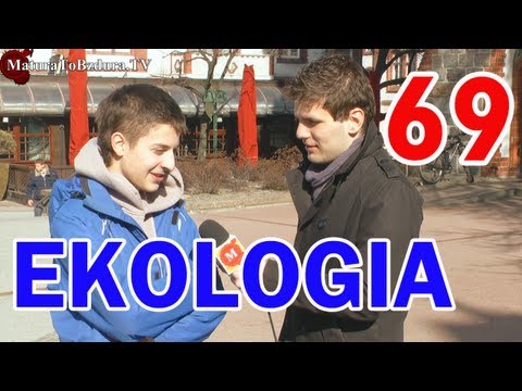 Matura To Bzdura - EKOLOGIA - odc. 69