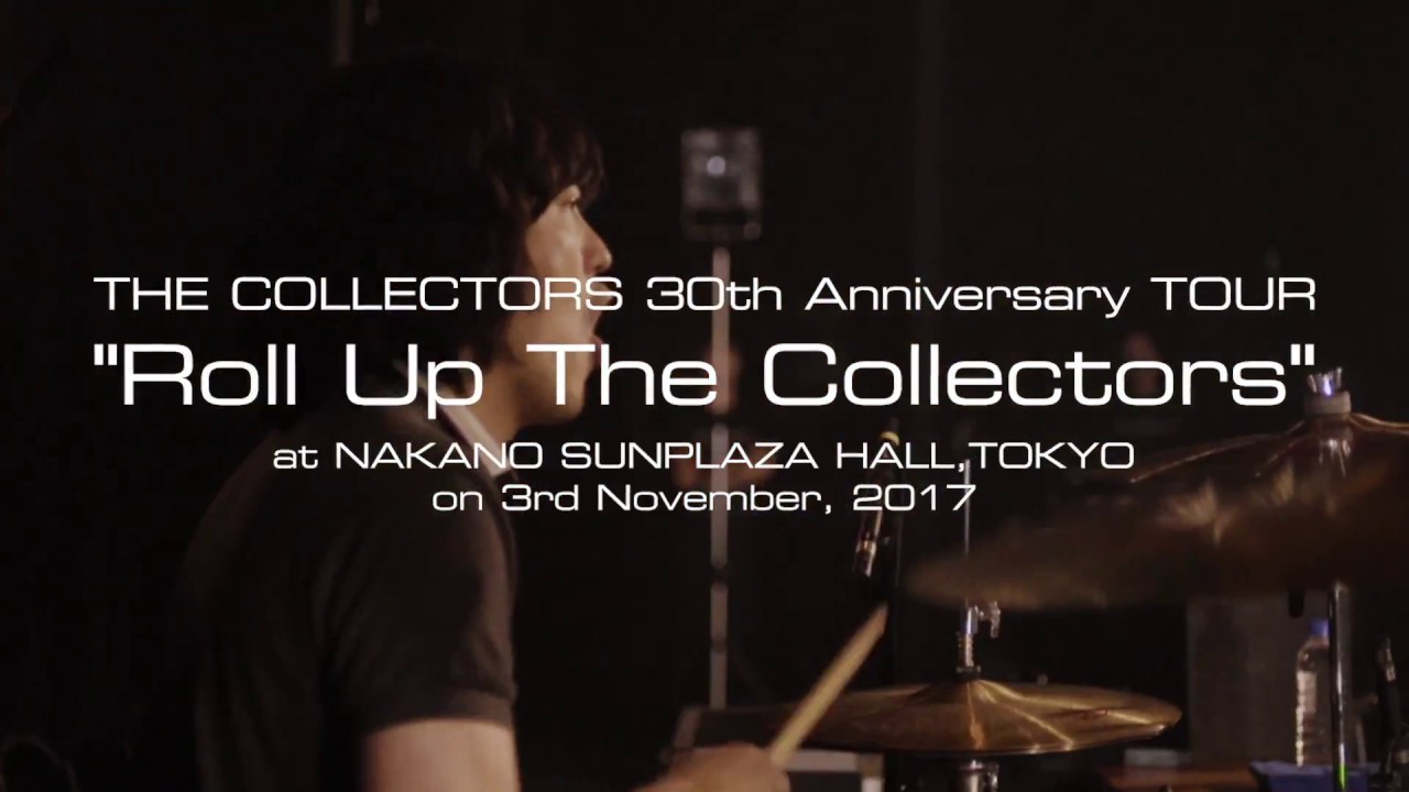 TRAILER／THE COLLECTORS 30th Anniversary TOUR “Roll Up The Collectors” at NAKANO SUNPLAZA HALLの画像