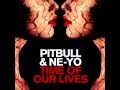 Pitbull Und Ne-yo - Time Of Our Lives