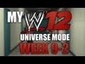 My WWE '12 Universe Mode: Week 9-2 - HOW 'BOUT YOU