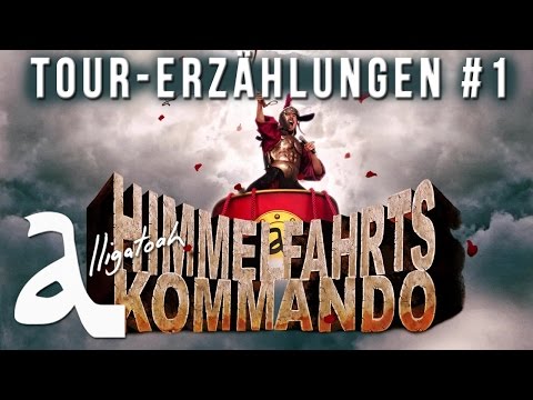 Alligatoah - Himmelfahrtskommando Tour-Erzählungen Folge 1