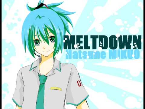 【MIKUO】 MELTDOWN 【初音ミクオ】