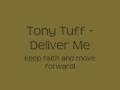 Tony Tuff - Deliver Me Tony Tuff - Deliver Me