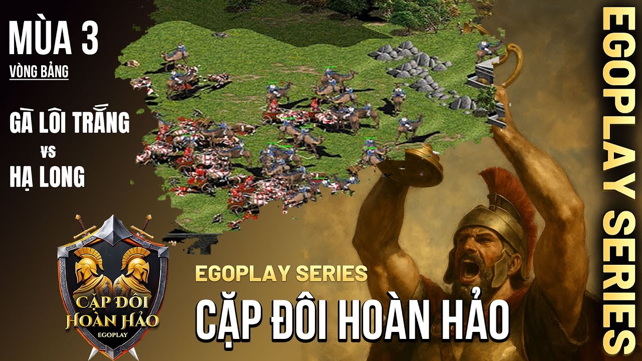 Vòng Bảng AoE Cặp Đôi Hoàn Hảo mùa 3 | Gà Lôi Trắng vs Hạ Long
