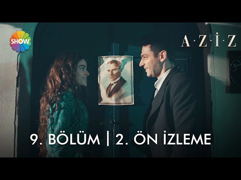 Aziz 9. Bölüm 2. Fragmanı                                                                                                                                                                                                                                 