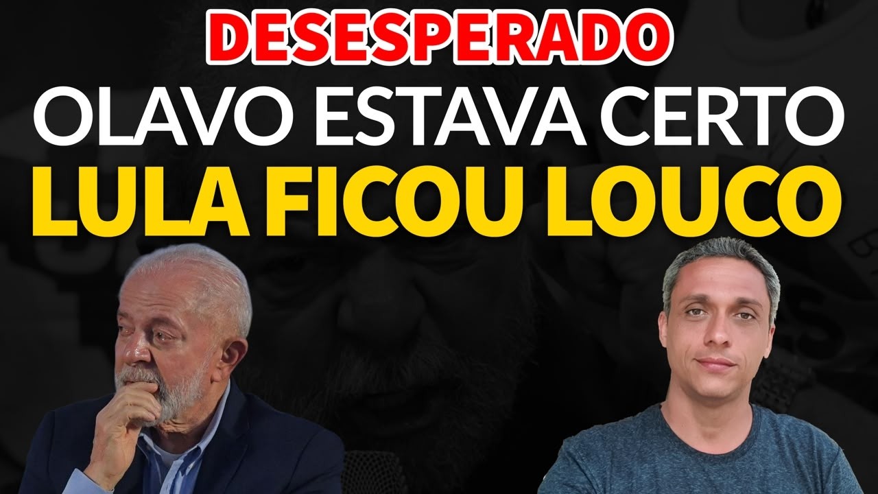 Olavo estava certo! LULA ficou louco por saber que vai perder