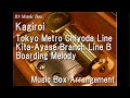 Download Kagiroi Tokyo Metro Chiyoda Line Kita Ayase Branch Line B Boarding Melody Music Box Mp3 Song