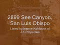 2899 See Canyon, San Luis Obispo.Real Estate